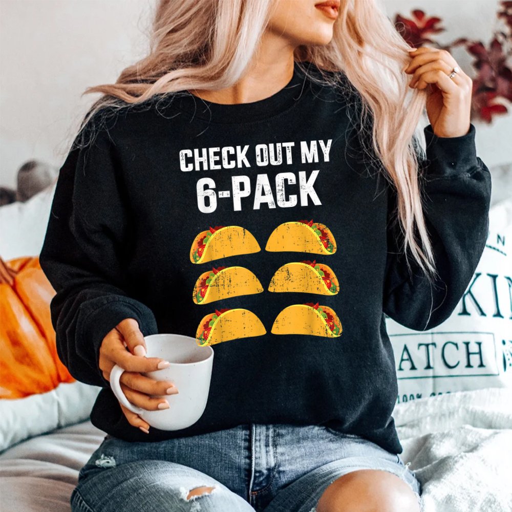 Check Out My Six 6 Pack With Tacos For Cinco De Mayo Shirt - Image 2