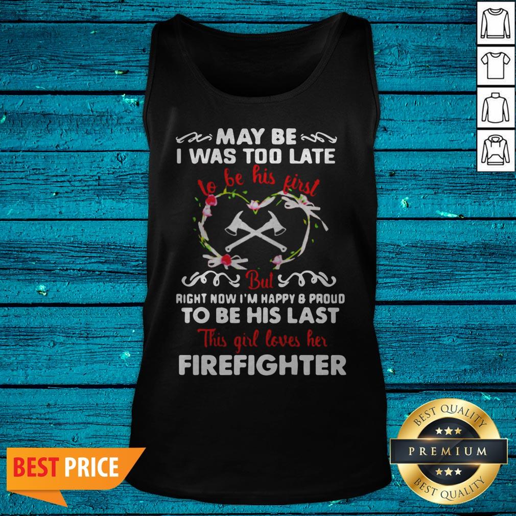 May Be Was Too Late To Be His First But Right Now I’m Happy And Pround To Be His Last Shirt - Image 5