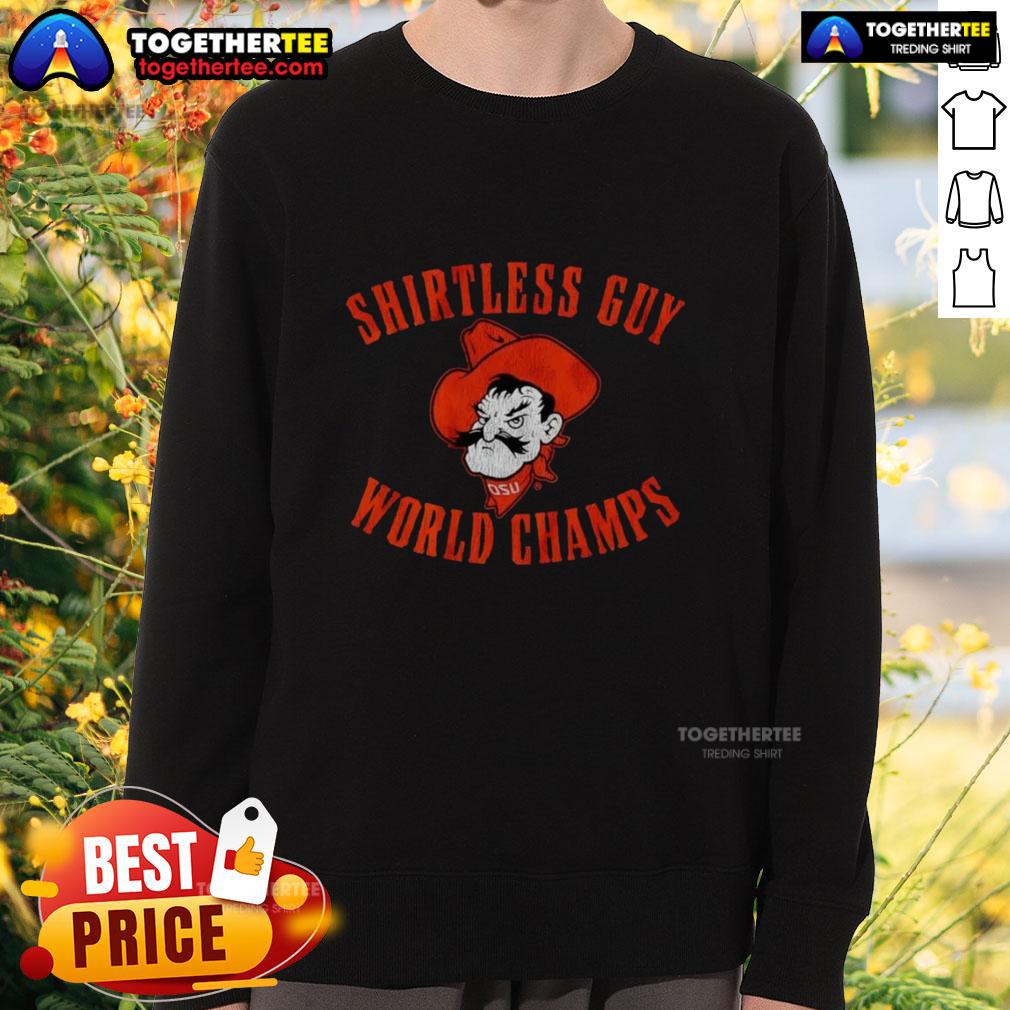 Awesome Oklahoma State Cowboys Shirtless Guy World Champs T-Shirt - Image 5