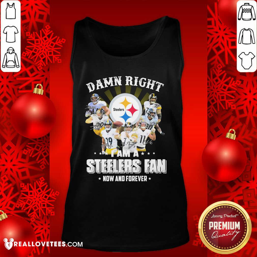 Vip Damn Right I Am A Pittsburgh Steelers Fan Now And Forever Signature Shirt - Image 2
