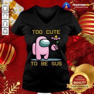 Alternative view of Happy Among Us Game Too Cute To Be Sus Shirt