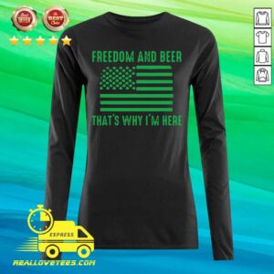 Alternative view of Nice Freedom And Beer Thats Why Im Here St Patricks Day Shirt