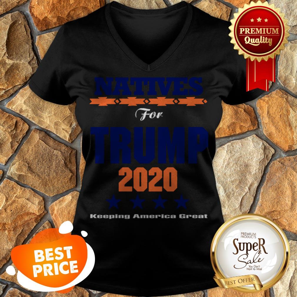 Nice Natives For Trump 2020 Keeping America Great Shirt - Image 2