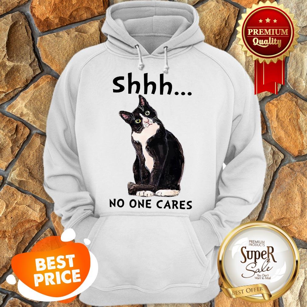 Nice Shhs No One Cares Cat Shirt - Image 5