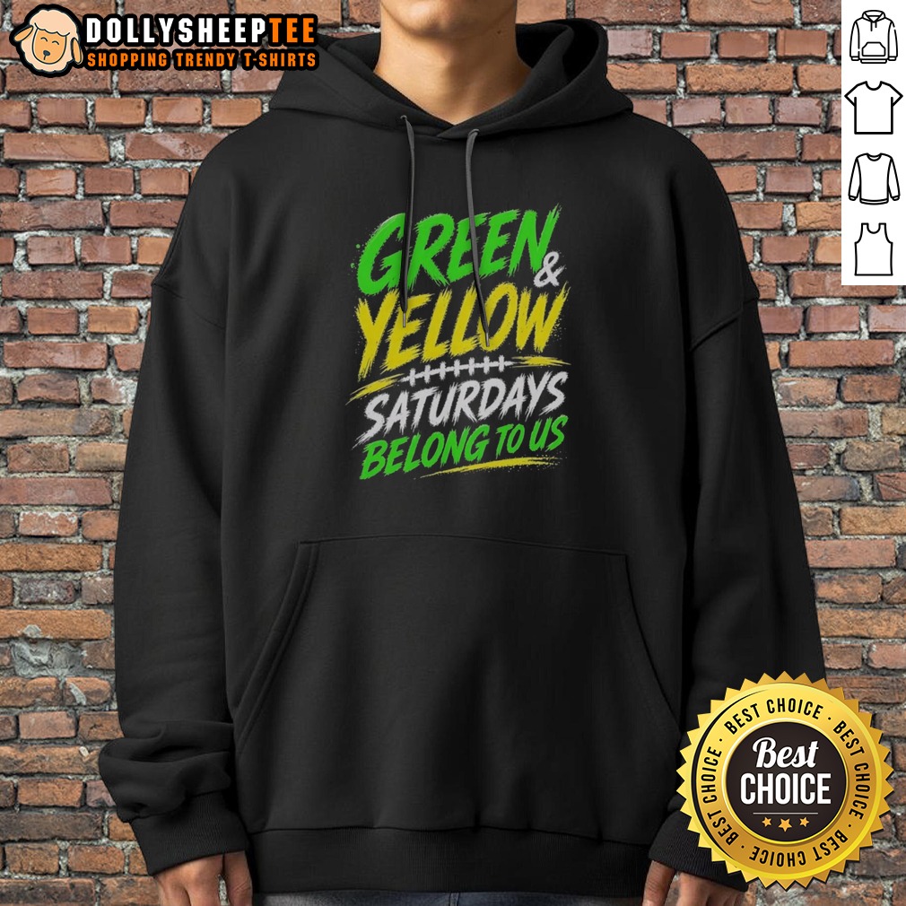 Funny Green Yellow Saturdays Belong To US Shirt - Image 2