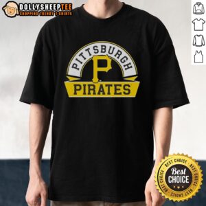 Good Pittsburgh Pirates Phase Banner Arch T-Shirt