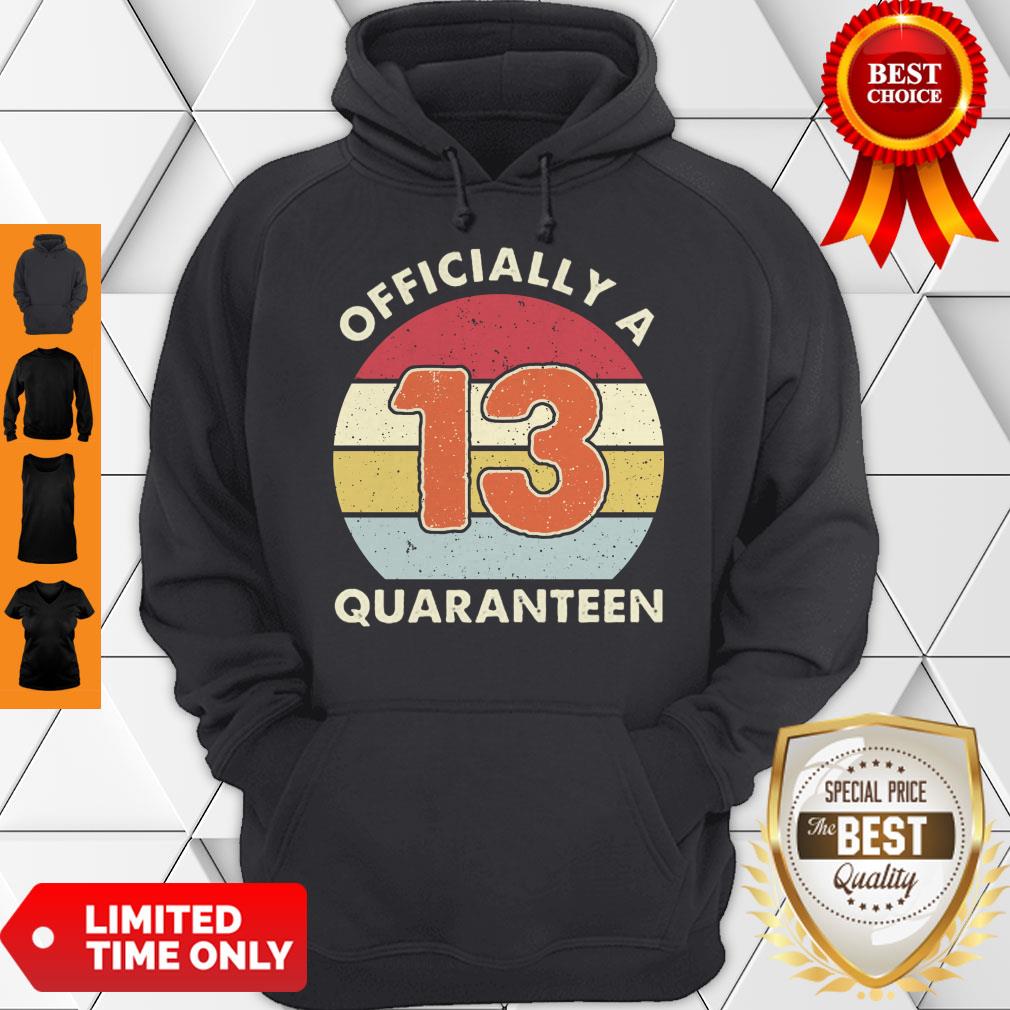 Officially A 13th Thirteen Quaranteen Birthday Quarantined 2020 Shirt - Image 5