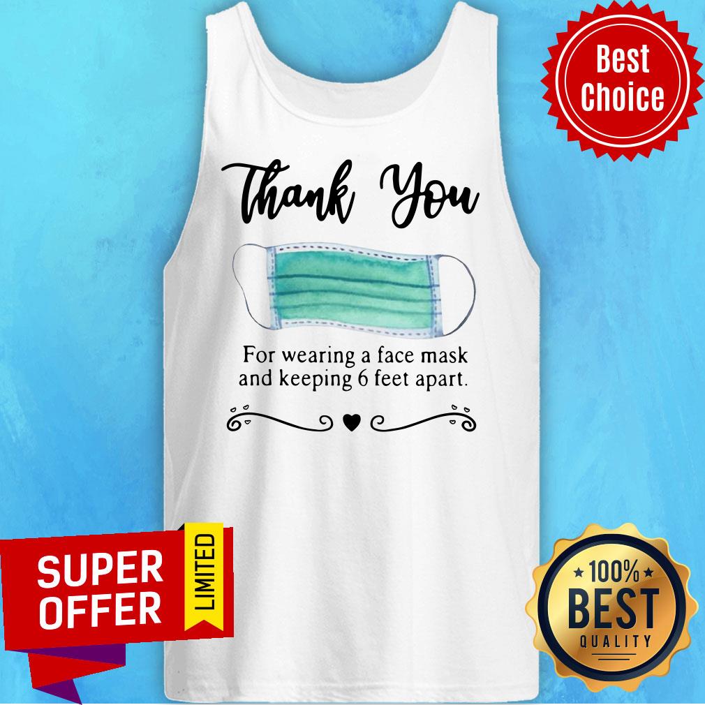Premium Thank You For Wearing A Face Mask And Keeping 6 Feet Apart Shirt - Image 5