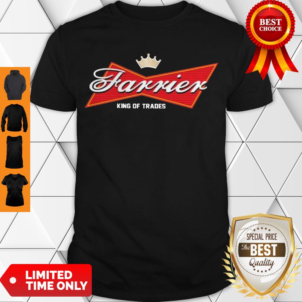 Nice Budweiser King Of Trades Shirt