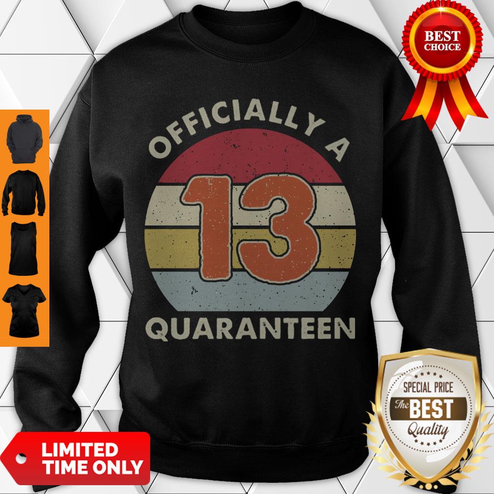 Officially A 13th Thirteen Quaranteen Birthday Quarantined 2020 Shirt - Image 4