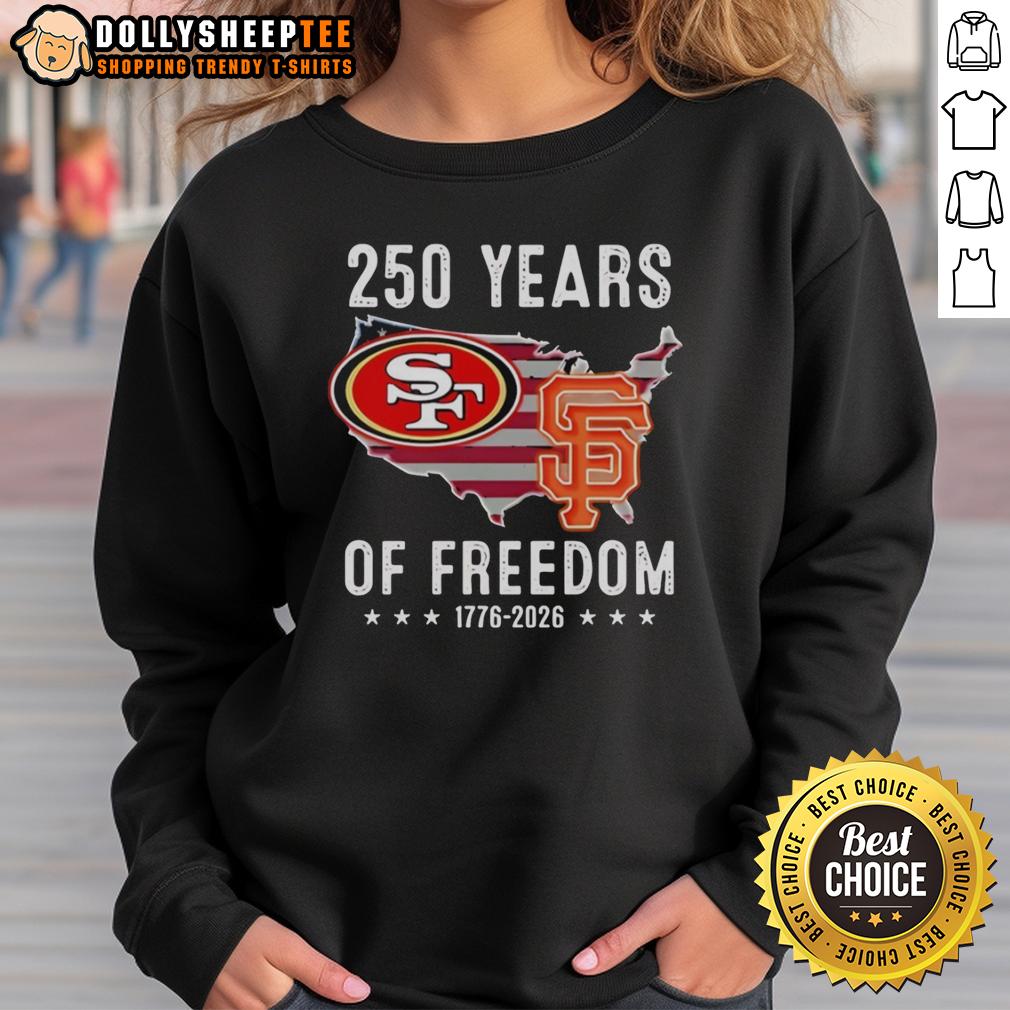 Hot America San Francisco 49ers And San Francisco Giants 250 Years Of Freedom T-Shirt - Image 5
