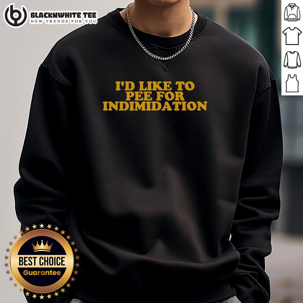 Pretty I'd Like To Pee For Indimidation T-Shirt - Image 5