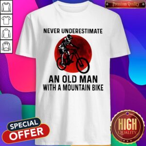 Nice Never Underestimate An Old Man With A Mountain Bike Moon Shirt