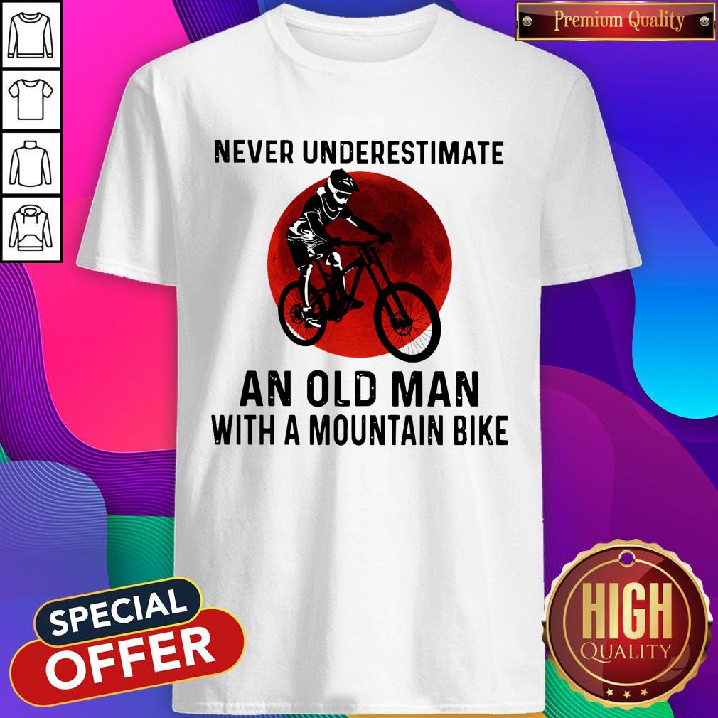 Nice Never Underestimate An Old Man With A Mountain Bike Moon Shirt
