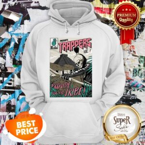 Alternative view of Nice Trappers Vol Provide For The Tribe Shirt