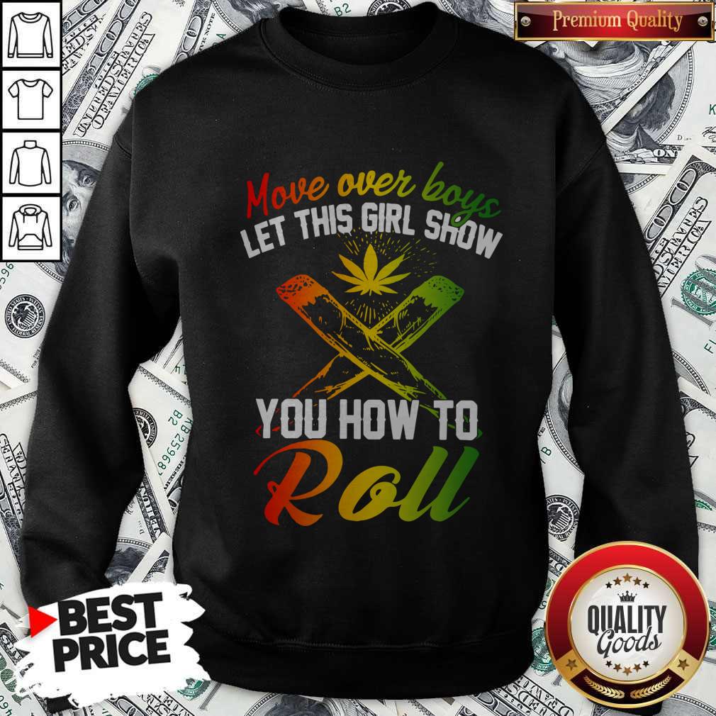 Good Move Over Boys Let This Girl Show You How To Roll Shirt - Image 5
