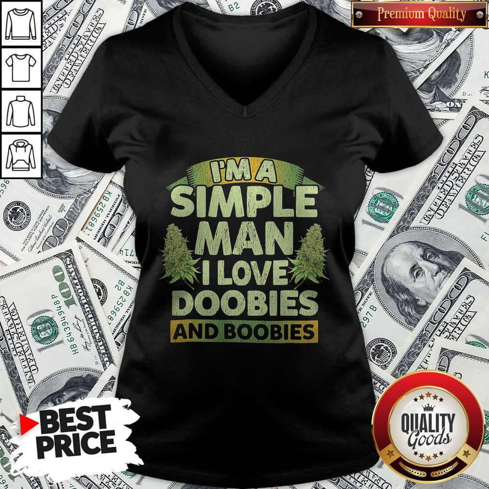 Nice I'm A Simple Man I Love Doobies And Boobies Shirt - Image 3