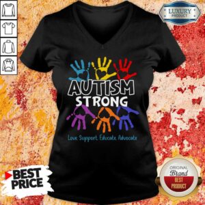 Alternative view of Autism Strong Love Support Educate Advocate Shirt