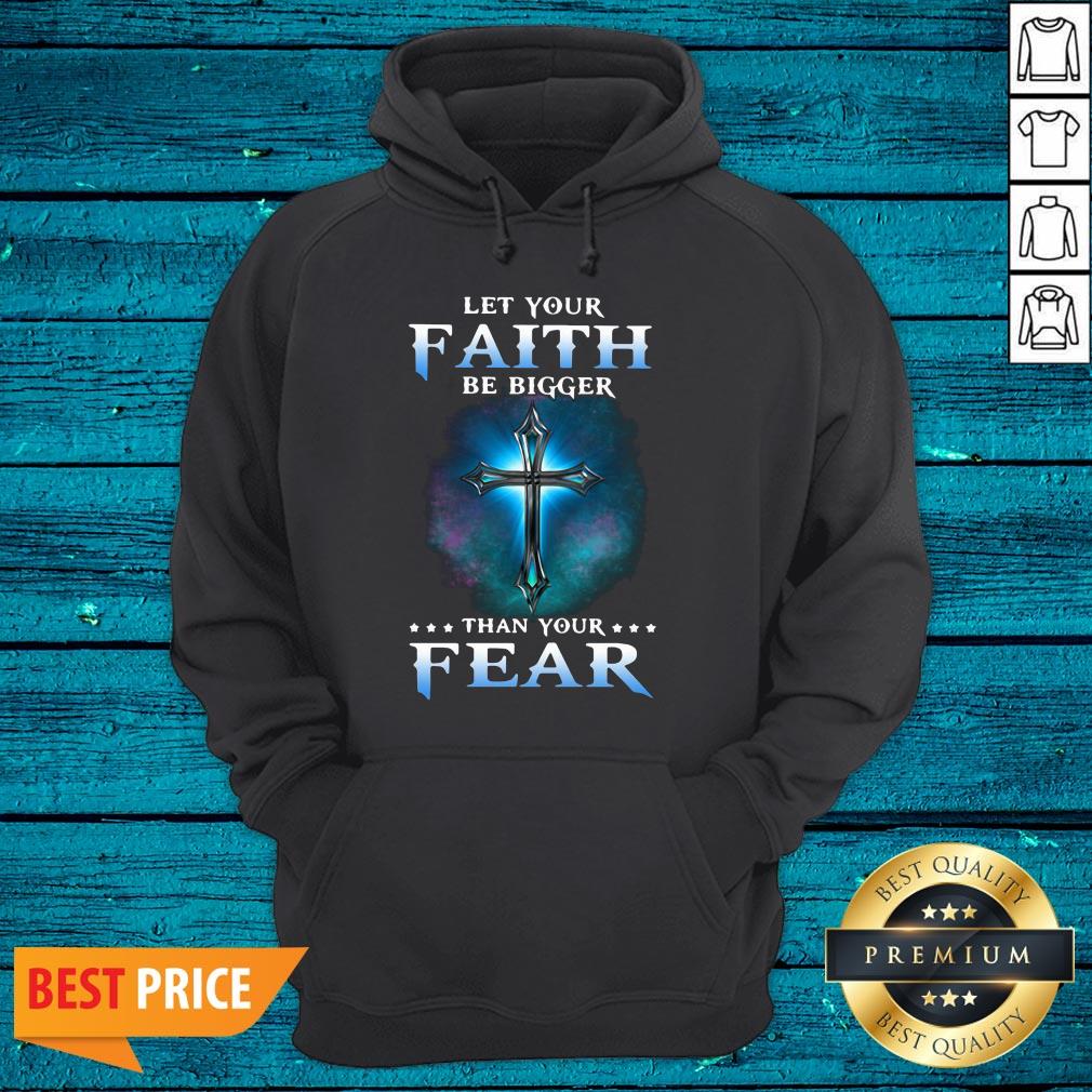 Funny Jesus Let Your Faith Than Your Fear Shirt - Image 3