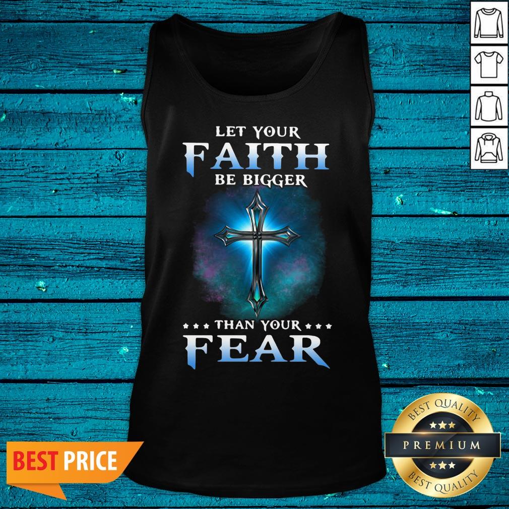 Funny Jesus Let Your Faith Than Your Fear Shirt - Image 5