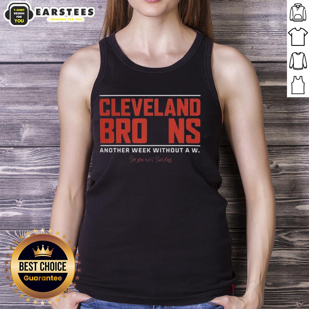 Nice Cleveland Browns Another Week Without A W T-Shirt - Image 4