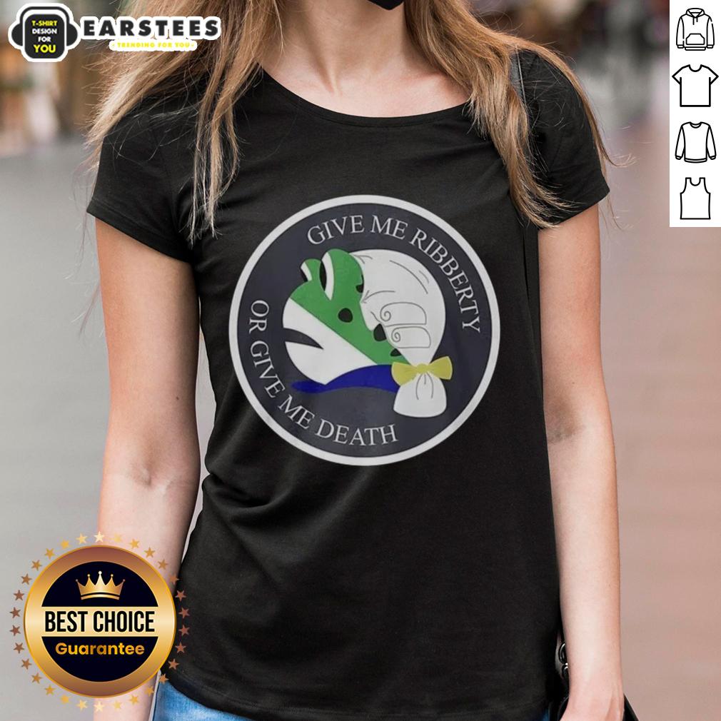 Nice Give Me Ribberty Or Give Me Death Logo T-Shirt - Image 3