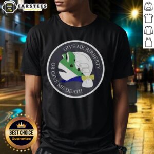 Nice Give Me Ribberty Or Give Me Death Logo T-Shirt