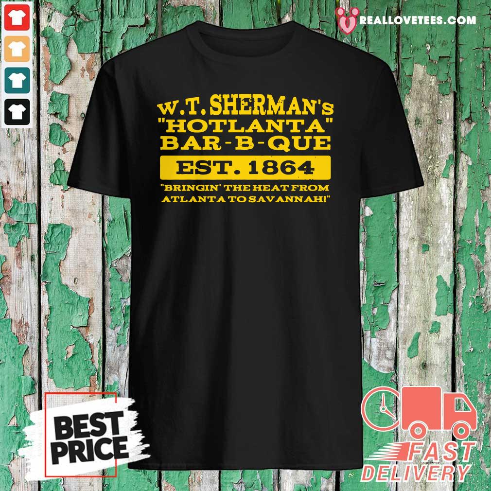 Funny W T Sherman’s Hotlanta Bar-B-Que Est 1864 Vintage Shirt