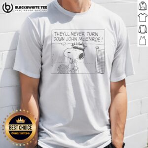 Good Snoopy They’ll Never Turn Down John Mcenroe Shirt