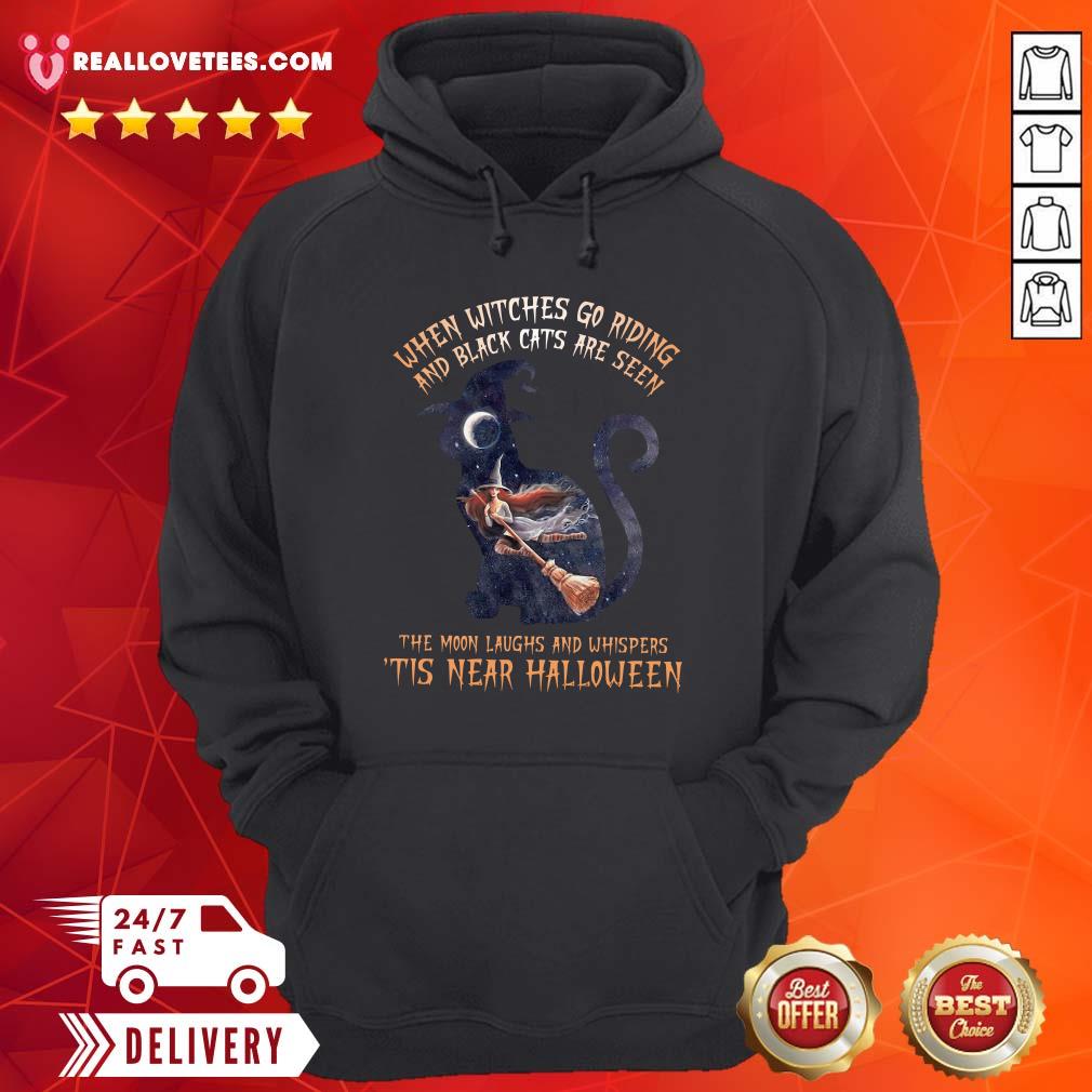 Hot When Witches Go Riding And Black Cats Are Seen Shirt - Image 4
