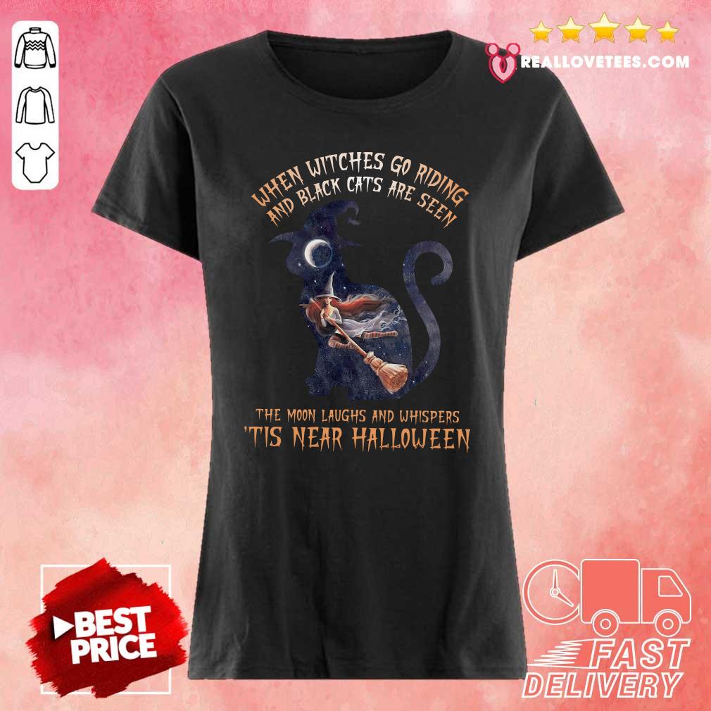 Hot When Witches Go Riding And Black Cats Are Seen Shirt - Image 3