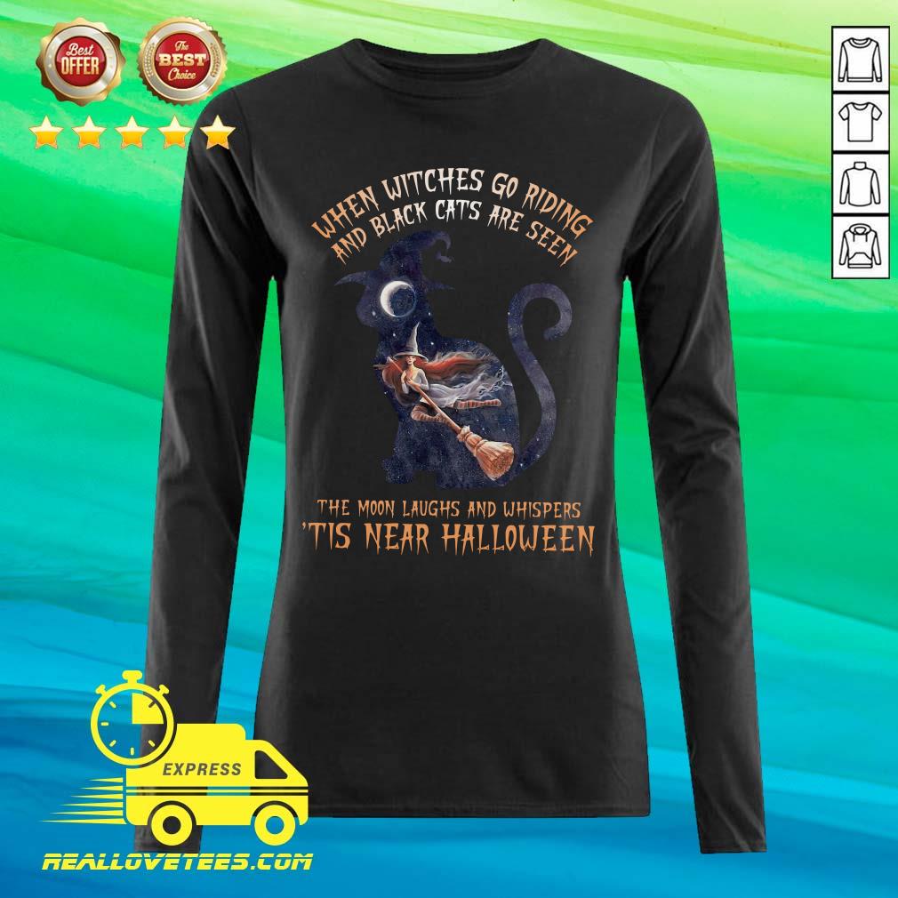 Hot When Witches Go Riding And Black Cats Are Seen Shirt - Image 2