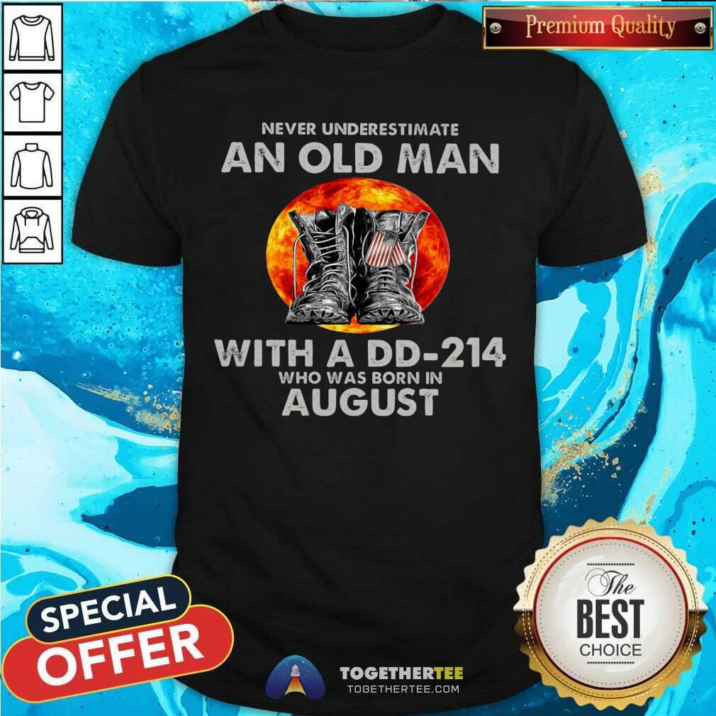 Never Underestimate An Old August Man With A DD214 Moon Shirt