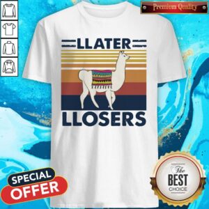 Official Llater Llosers Vintage Shirt