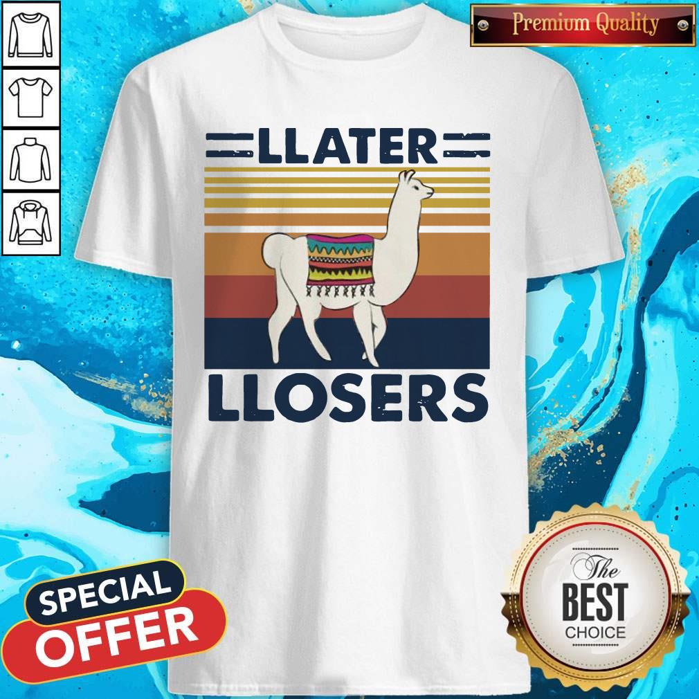 Official Llater Llosers Vintage Shirt