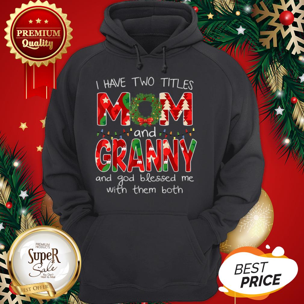 Premium Womens I Have Two Titles Mom And GiGi Christmas Gift Shirt - Image 5