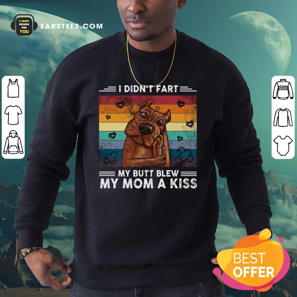 Premium I Didn’t Fart My Butt Blew My Mom A Kiss Vintage Retro Shirt - Image 5