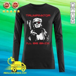Alternative view of Awesome Trumpinator I’ll Be Back 2024 Shirt