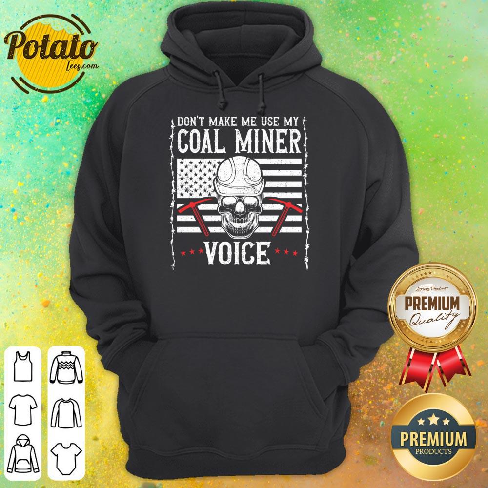 Don't Make Me Use My Coal Miner Voice Skull Shirt - Image 2