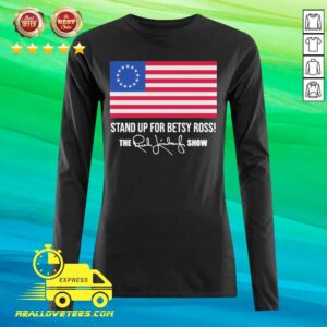 Alternative view of Vip American Flag Stand Up For Betsy Ross The Rush Limbaugh Show Signature Shirt