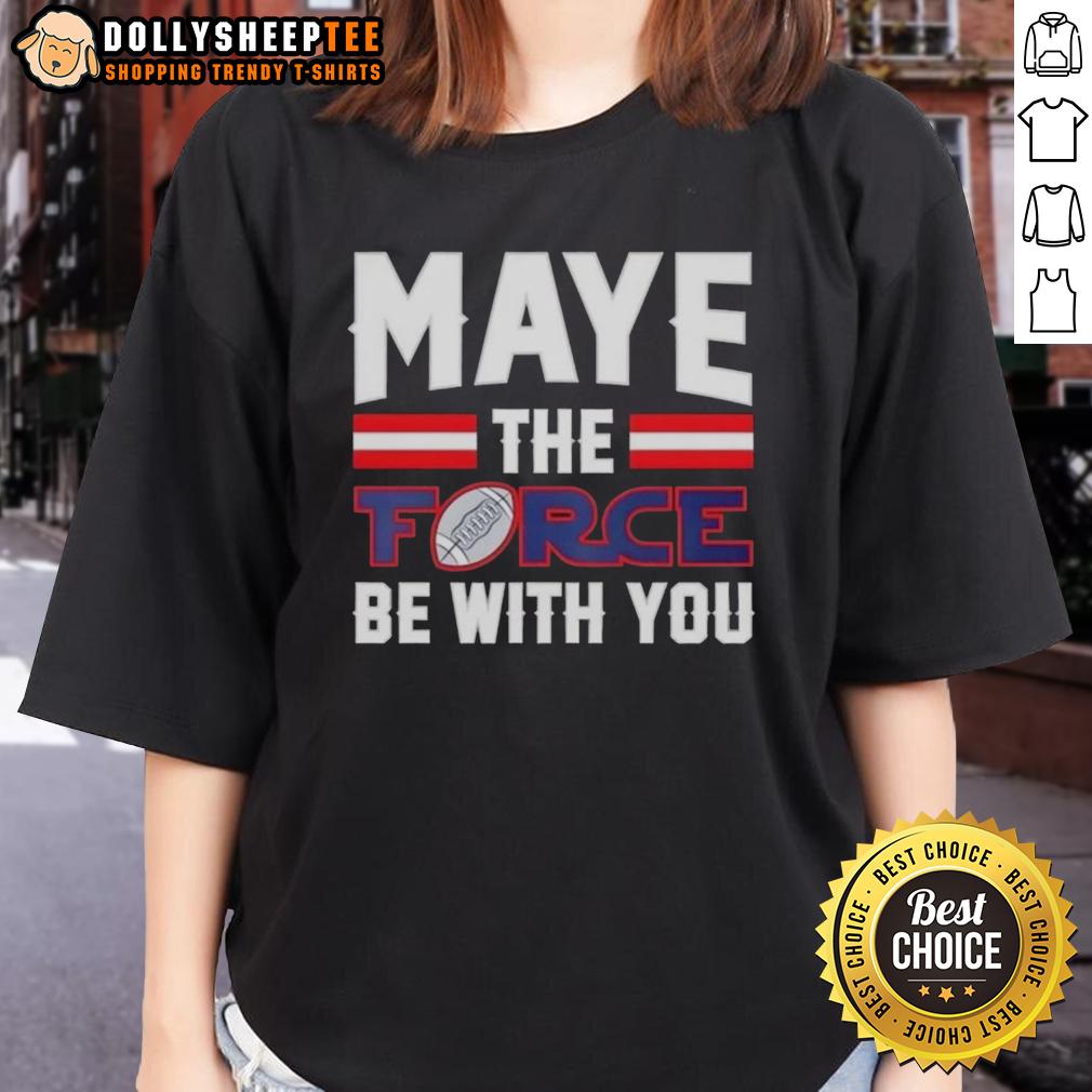 Premium New England Patriots Drake Maye The Force Be With You T-Shirt - Image 3
