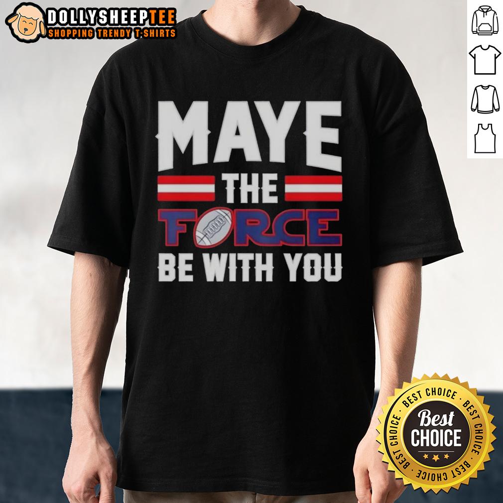 Premium New England Patriots Drake Maye The Force Be With You T-Shirt