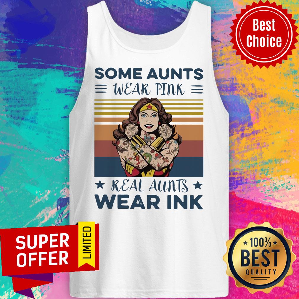 Awesome Wonder Woman Some Aunts Wear Pink Real Aunts Wear Ink Shirt - Image 5