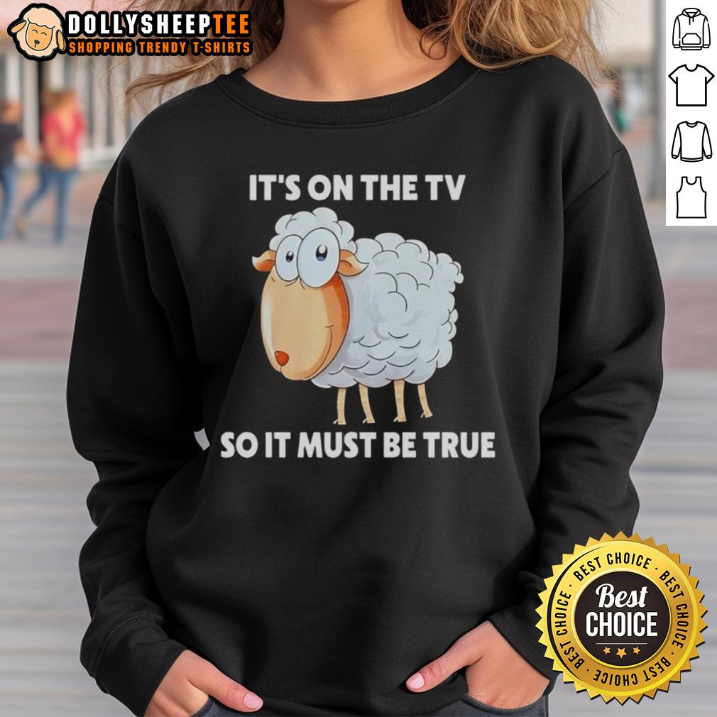 Original Sheep It's On The TV So It Must Be True T-Shirt - Image 4