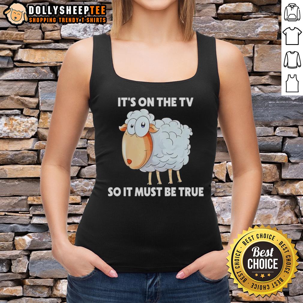 Original Sheep It's On The TV So It Must Be True T-Shirt - Image 3