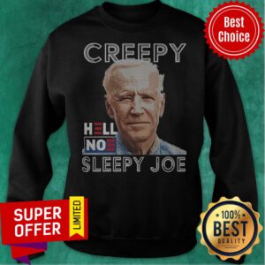 Alternative view of Awesome Joe Biden Creepy Hell No Sleepy Joe Shirt