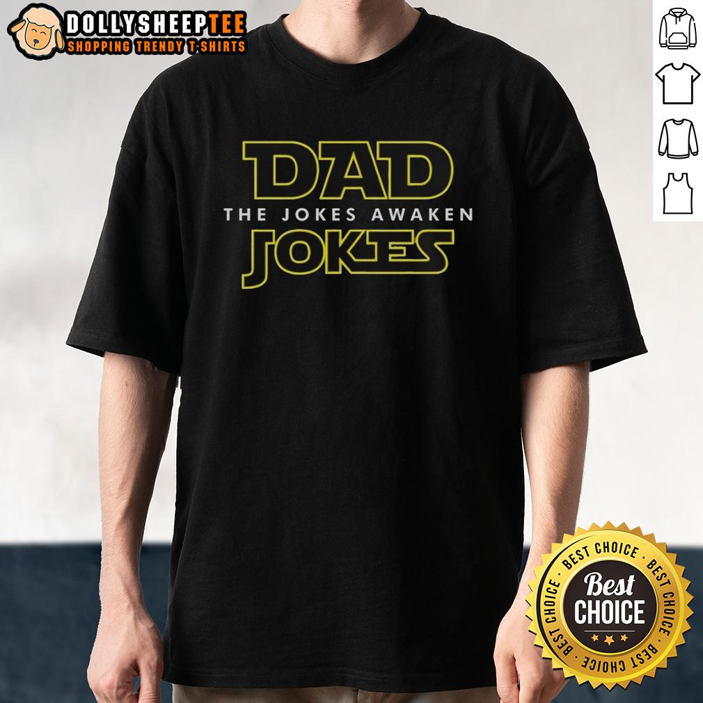 Funny Dad Jokes The Jokes Awaken T-Shirt