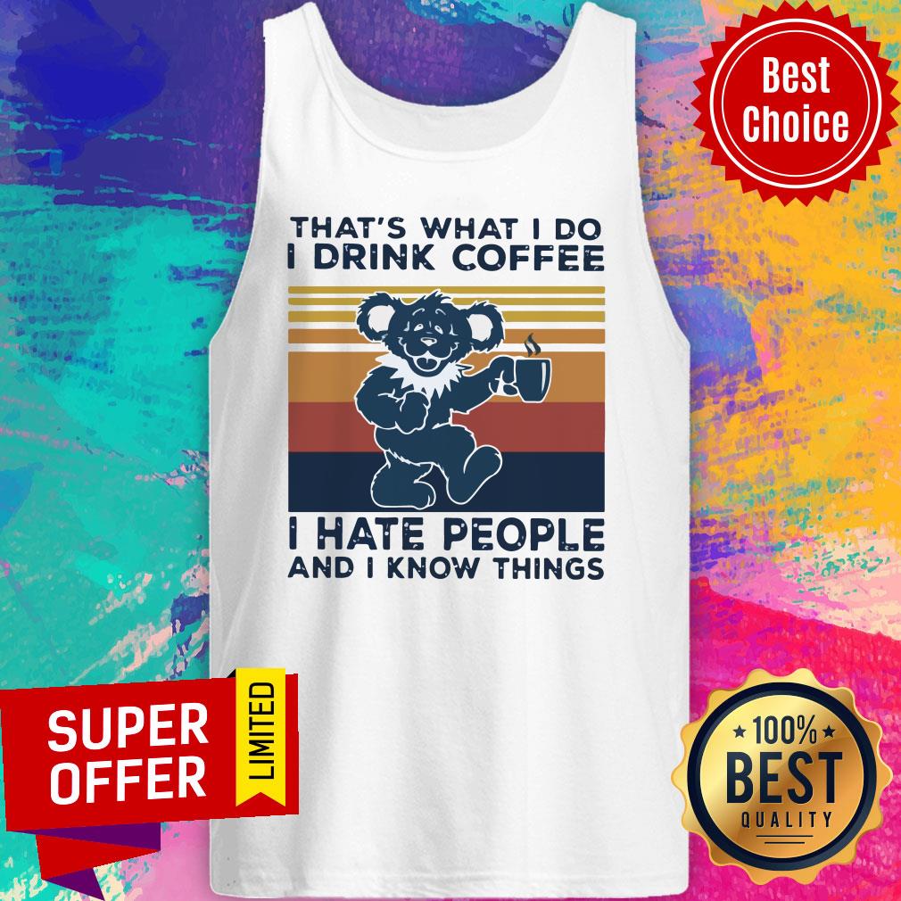 Death Head Bear That’s What I Do I Drink Coffee I Hate People And I Know Things Vintage Retro Shirt - Image 5