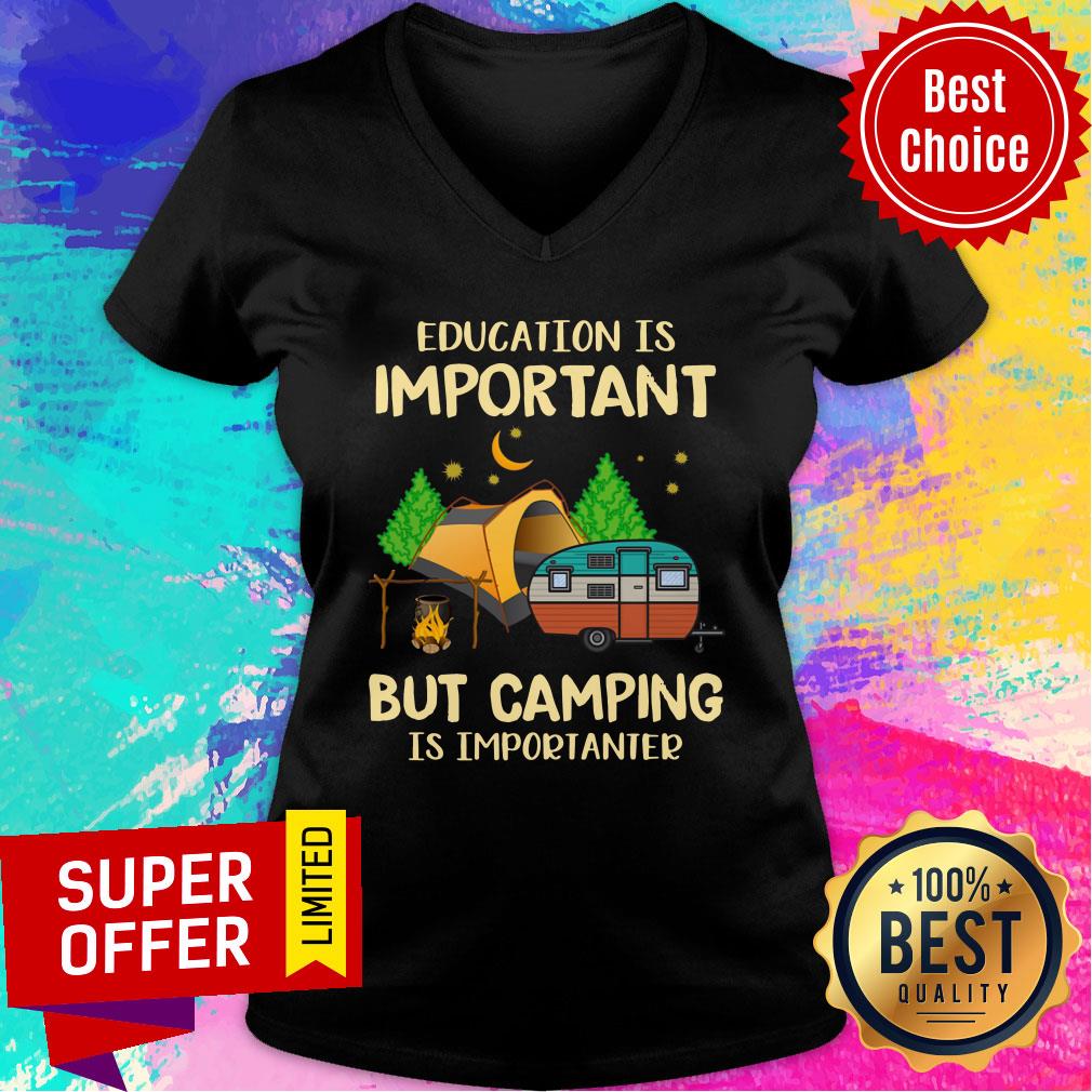 Education Is Important But Camping Is Importanter Shirt - Image 2