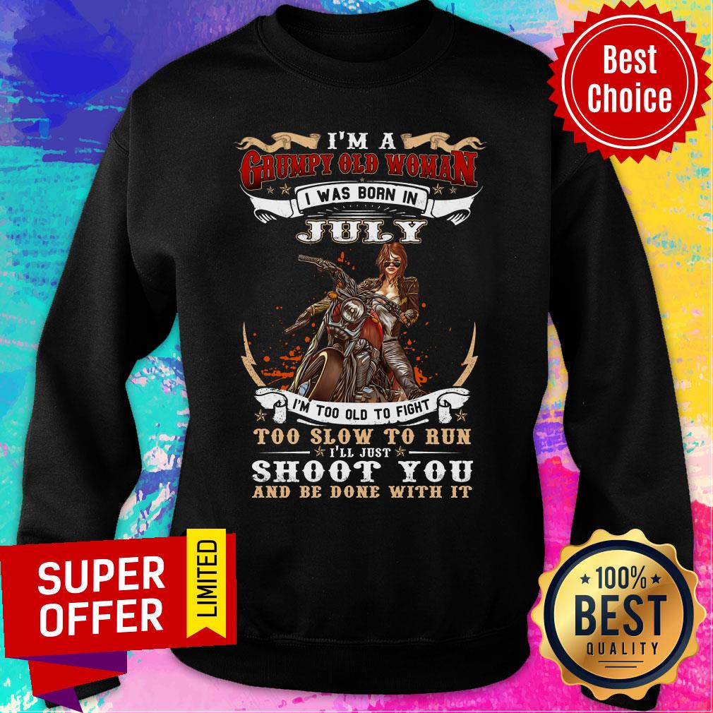 I'M A Grumpy Old Woman I Was Born In July Shirt - Image 5